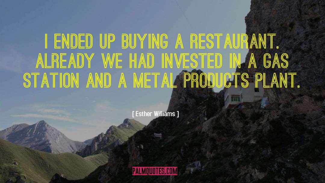 Esther Williams Quotes: I ended up buying a
