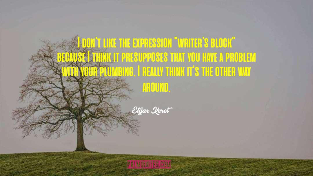 Etgar Keret Quotes: I don't like the expression