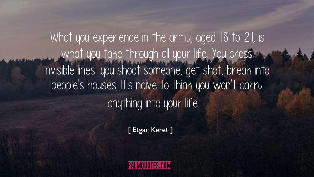 Etgar Keret Quotes: What you experience in the