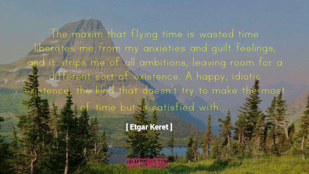 Etgar Keret Quotes: The maxim that flying time