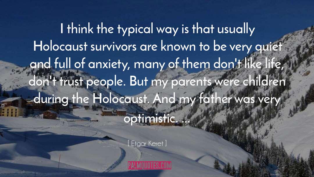 Etgar Keret Quotes: I think the typical way