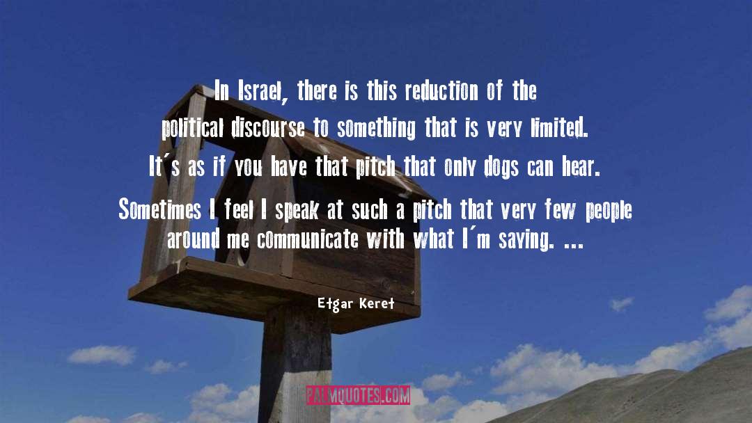 Etgar Keret Quotes: In Israel, there is this