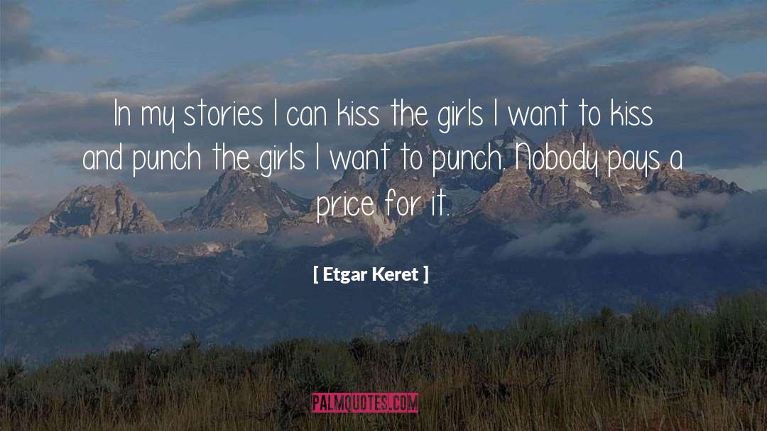 Etgar Keret Quotes: In my stories I can