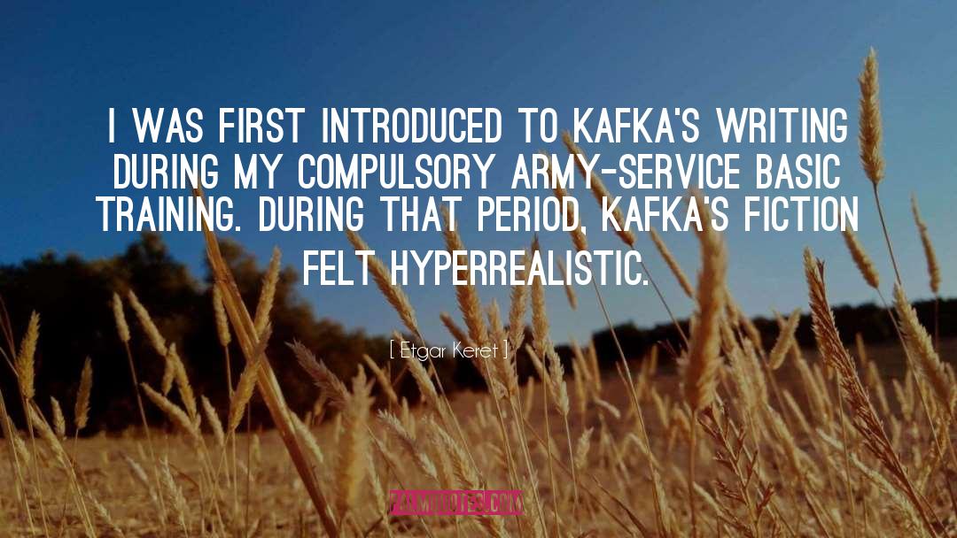 Etgar Keret Quotes: I was first introduced to