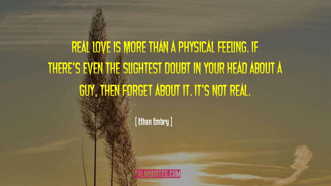 Ethan Embry Quotes: Real love is more than