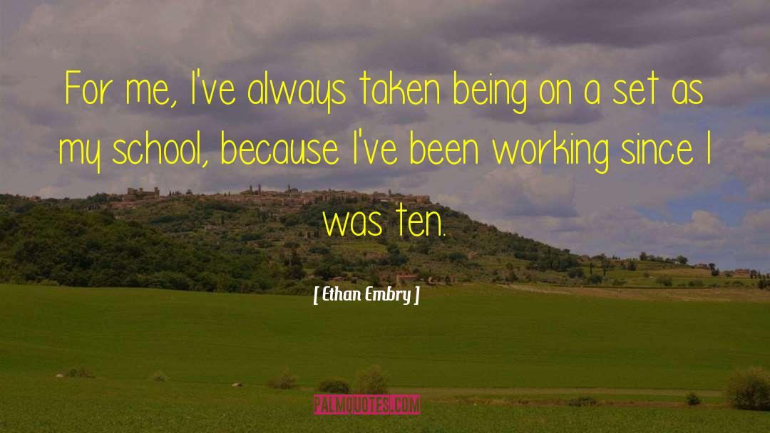 Ethan Embry Quotes: For me, I've always taken