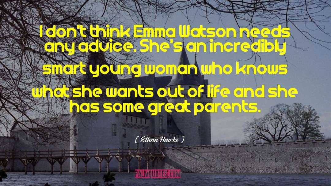 Ethan Hawke Quotes: I don't think Emma Watson