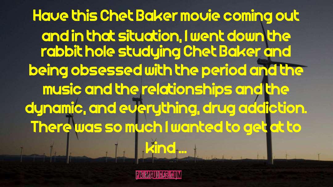 Ethan Hawke Quotes: Have this Chet Baker movie