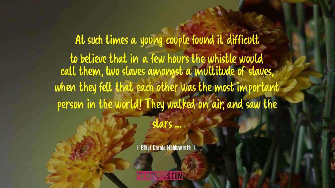 Ethel Carnie Holdsworth Quotes: At such times a young