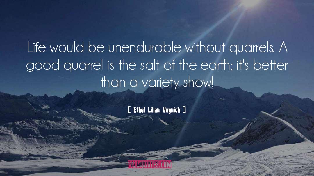 Ethel Lilian Voynich Quotes: Life would be unendurable without