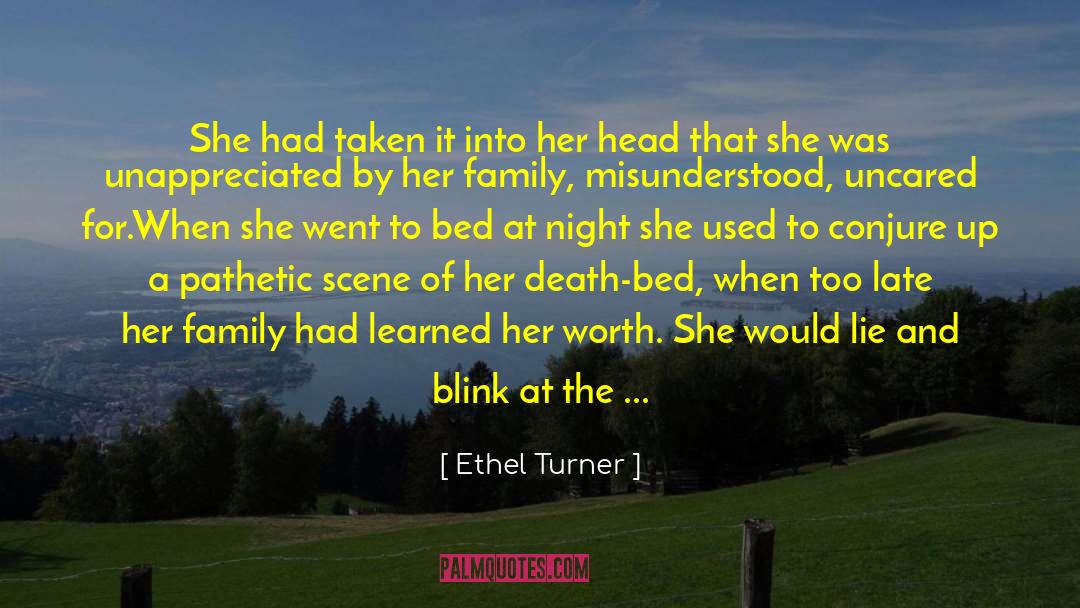 Ethel Turner Quotes: She had taken it into