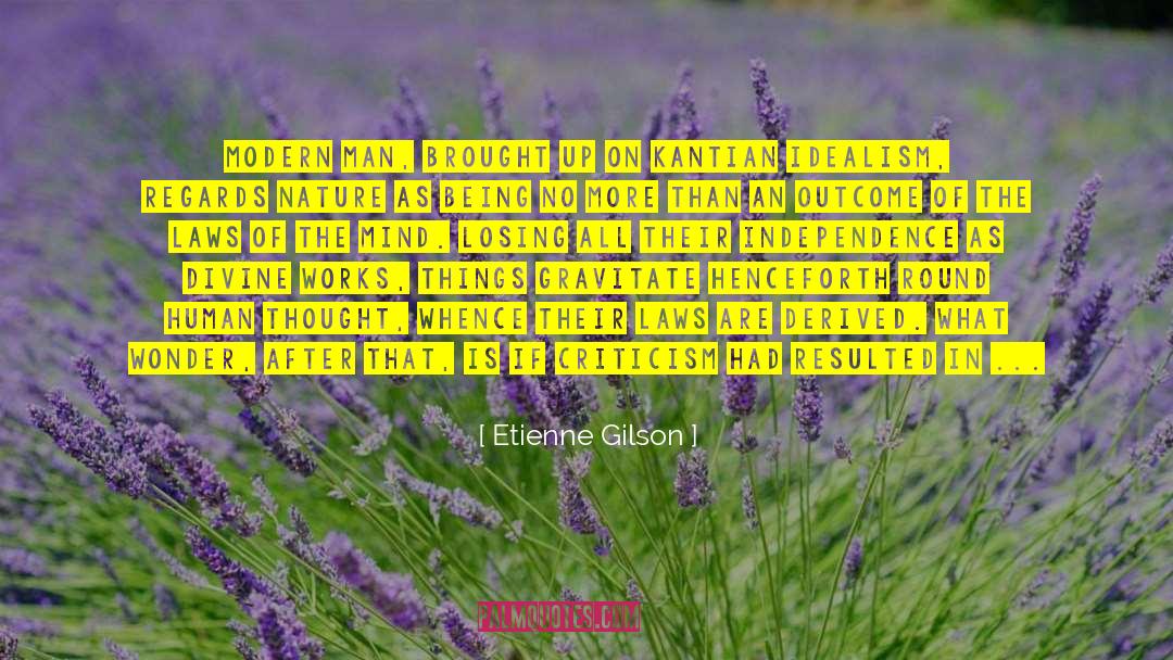 Etienne Gilson Quotes: Modern man, brought up on