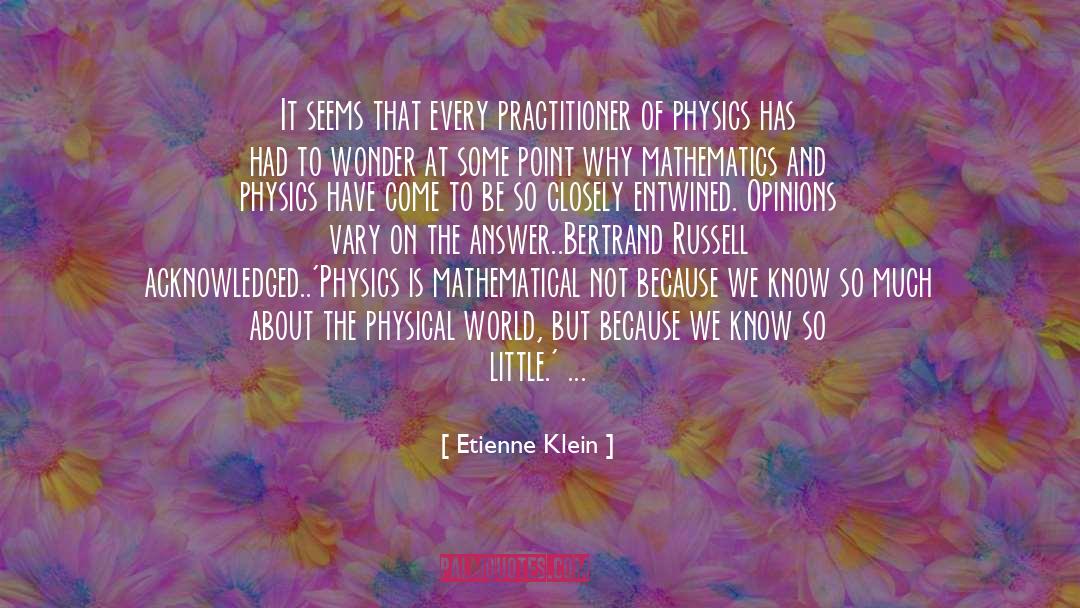 Etienne Klein Quotes: It seems that every practitioner