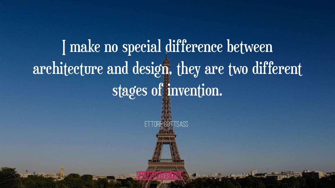 Ettore Sottsass Quotes: I make no special difference