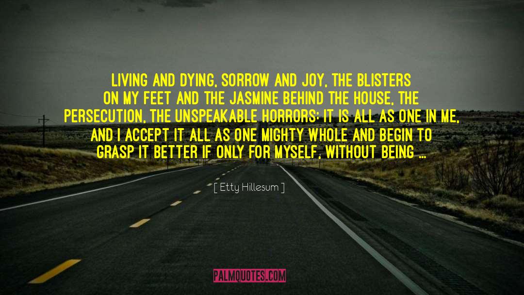 Etty Hillesum Quotes: Living and dying, sorrow and