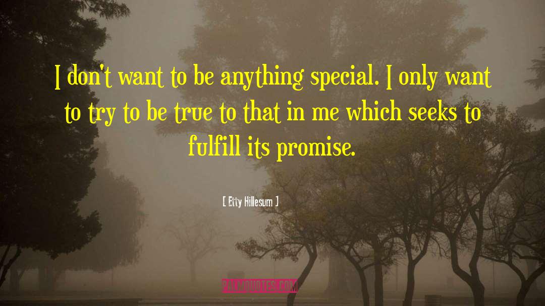 Etty Hillesum Quotes: I don't want to be