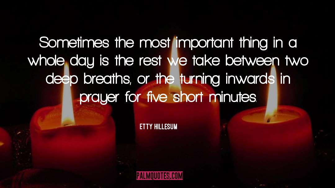 Etty Hillesum Quotes: Sometimes the most important thing