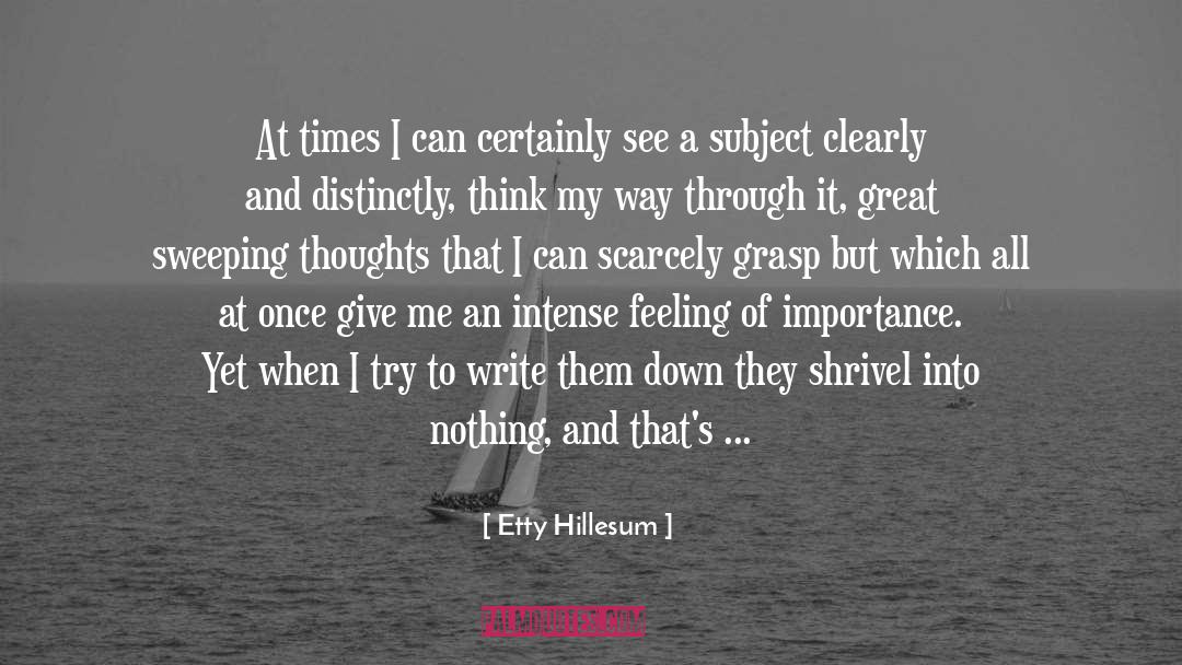 Etty Hillesum Quotes: At times I can certainly