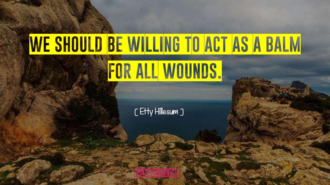 Etty Hillesum Quotes: We should be willing to