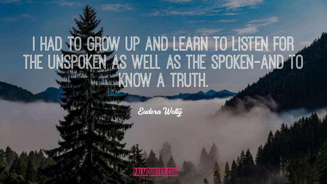 Eudora Welty Quotes: I had to grow up