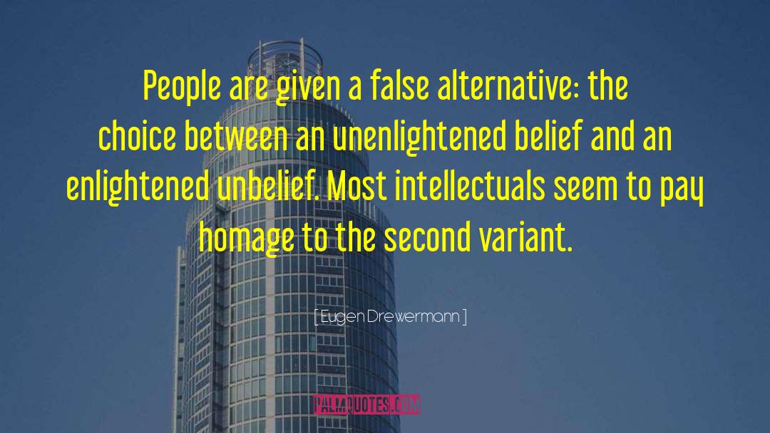 Eugen Drewermann Quotes: People are given a false