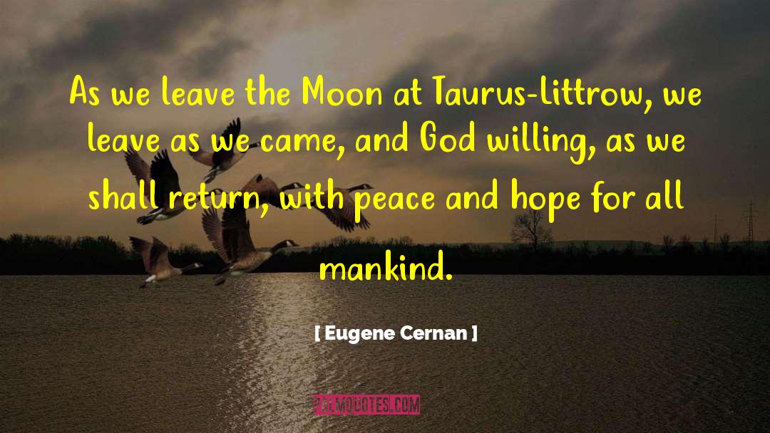 Eugene Cernan Quotes: As we leave the Moon