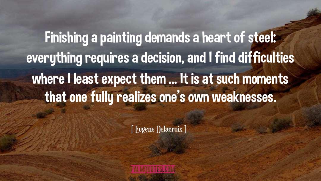 Eugene Delacroix Quotes: Finishing a painting demands a
