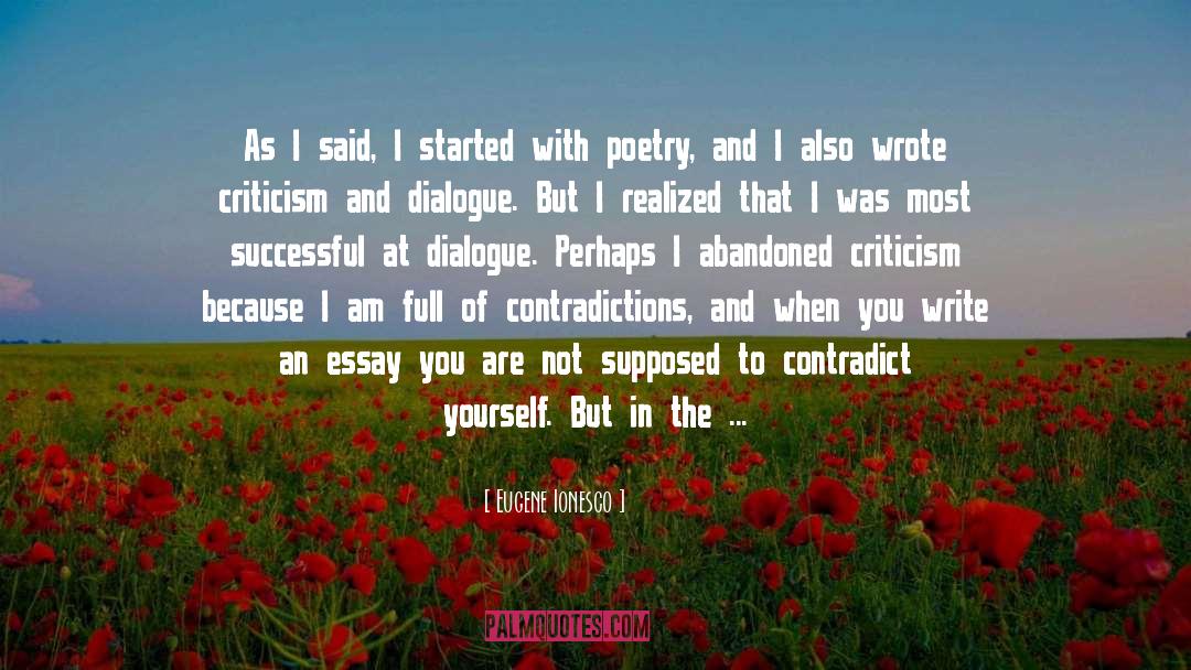 Eugene Ionesco Quotes: As I said, I started