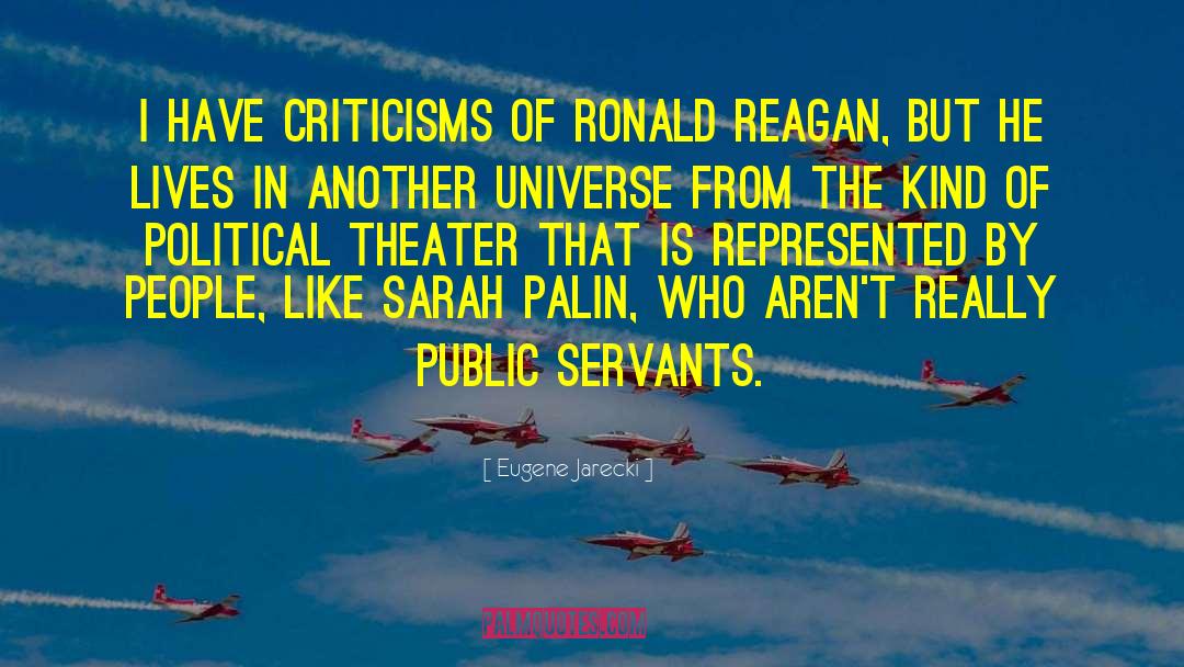 Eugene Jarecki Quotes: I have criticisms of Ronald