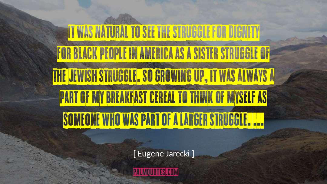 Eugene Jarecki Quotes: It was natural to see