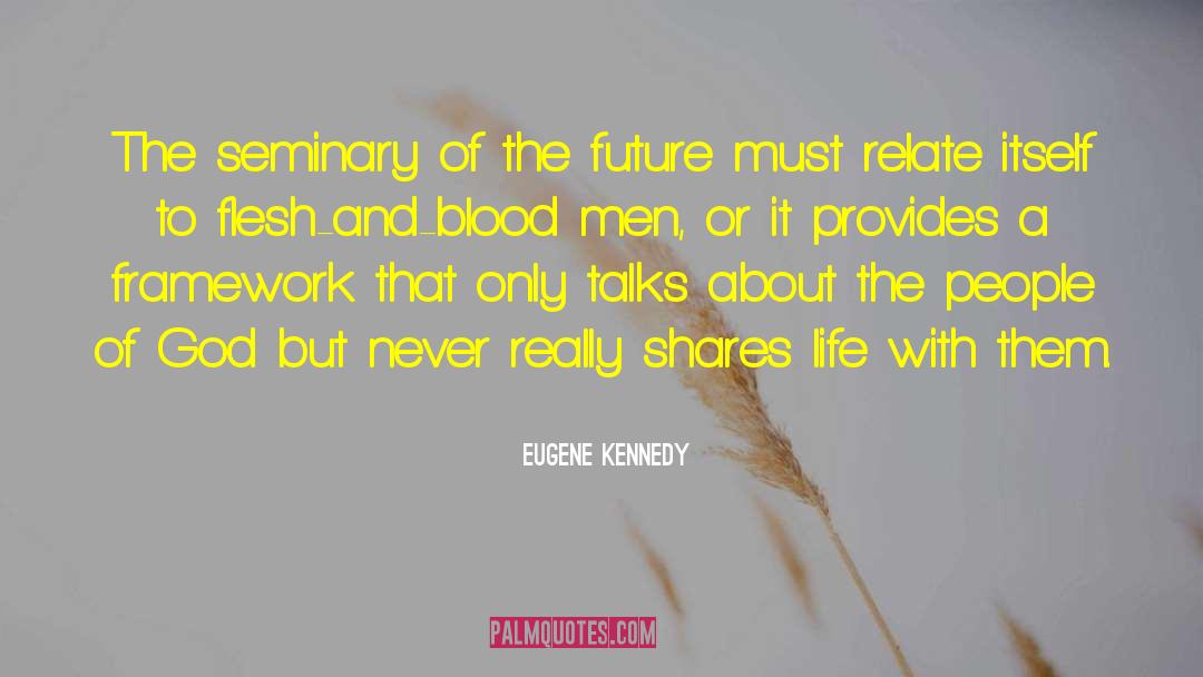 Eugene Kennedy Quotes: The seminary of the future