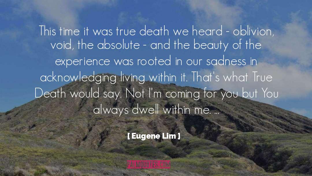 Eugene Lim Quotes: This time it was true