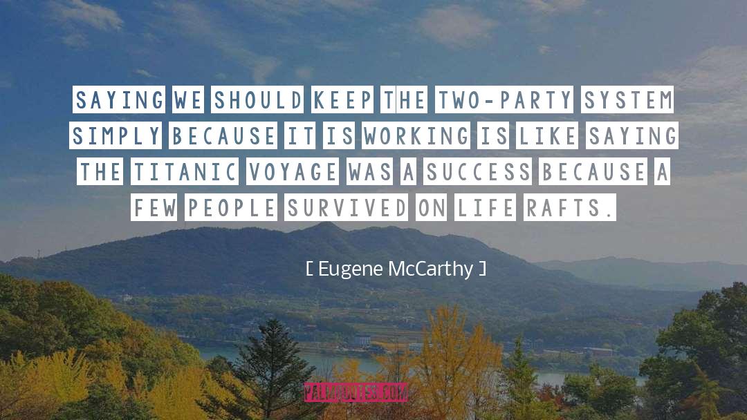 Eugene McCarthy Quotes: Saying we should keep the