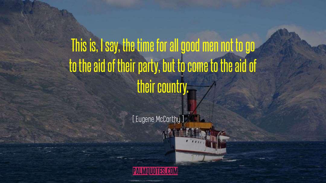 Eugene McCarthy Quotes: This is, I say, the