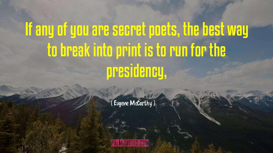 Eugene McCarthy Quotes: If any of you are