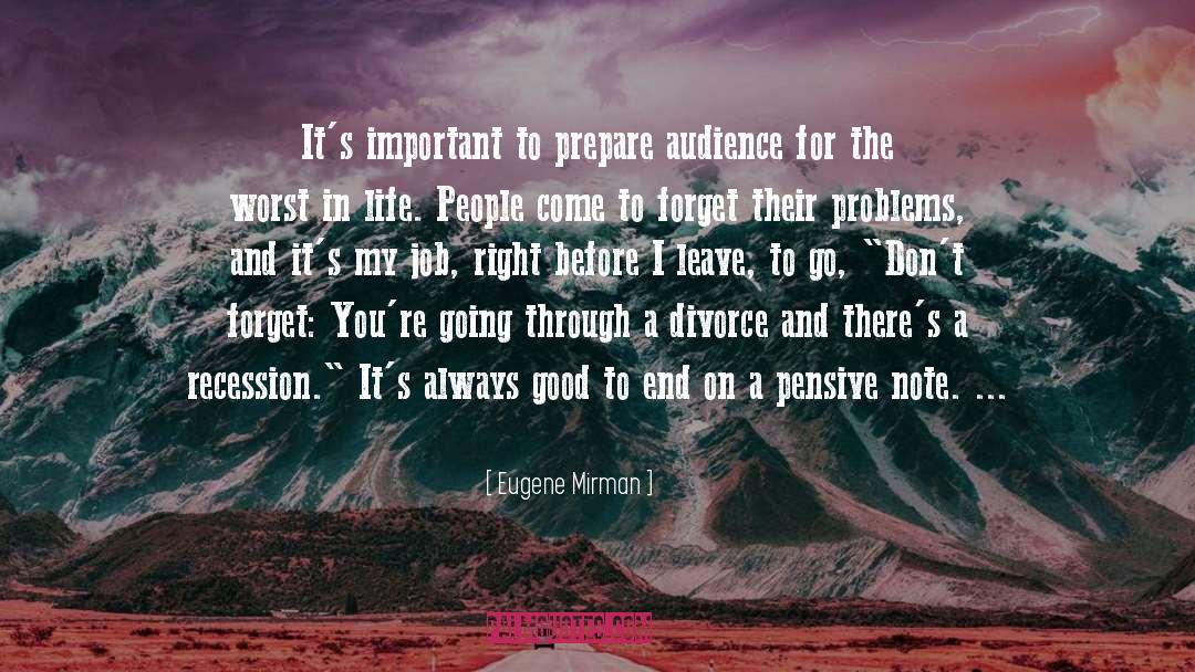 Eugene Mirman Quotes: It's important to prepare audience
