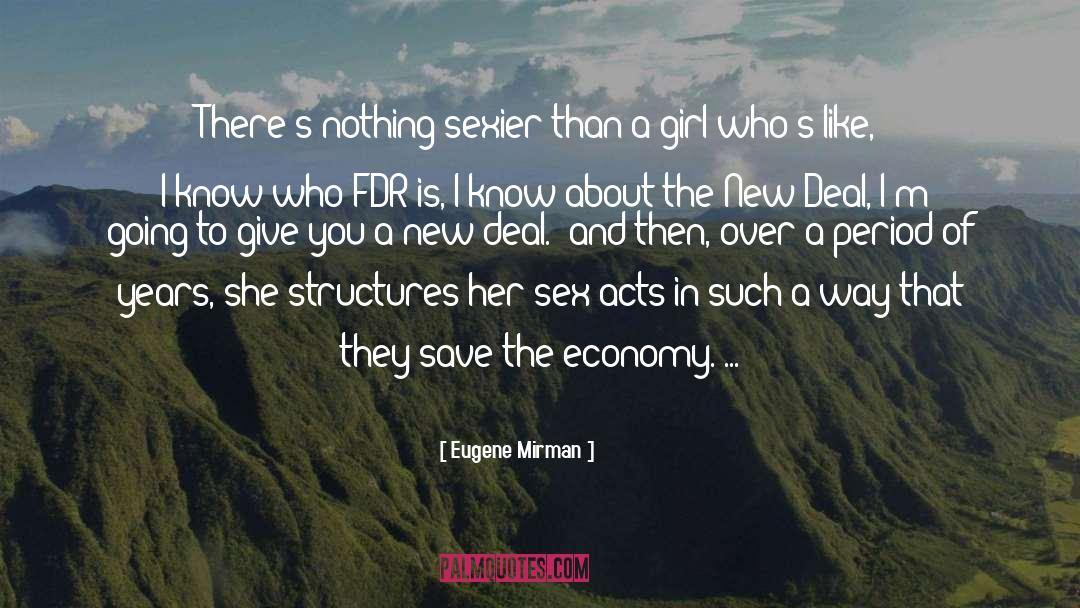 Eugene Mirman Quotes: There's nothing sexier than a