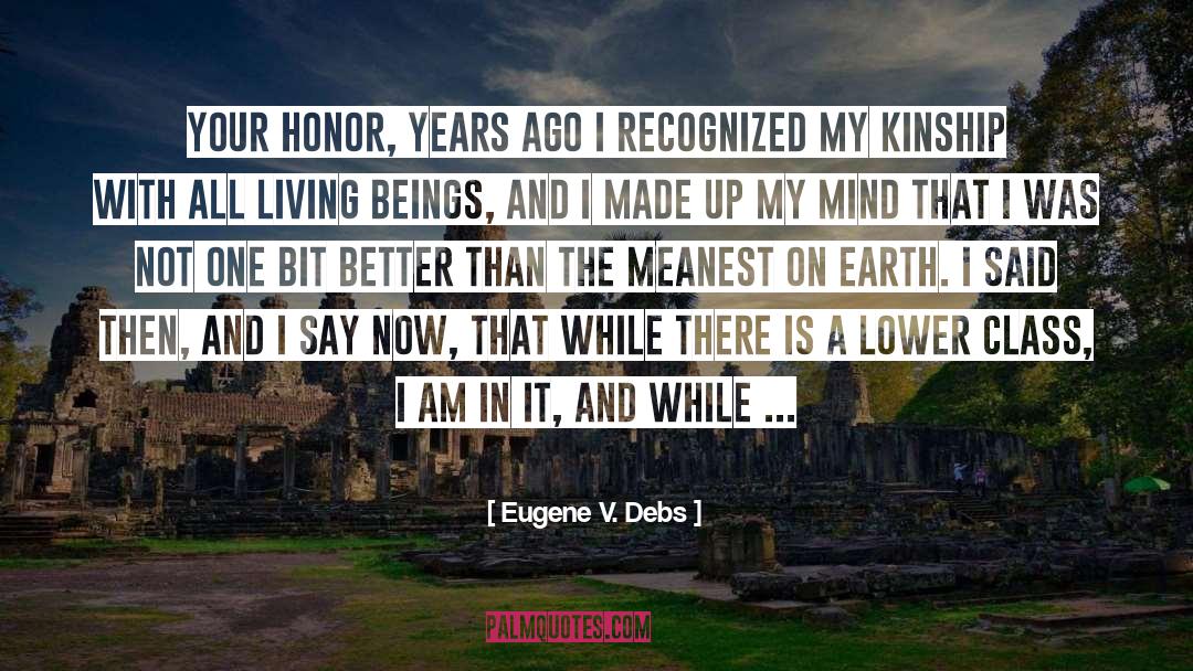 Eugene V. Debs Quotes: Your Honor, years ago I