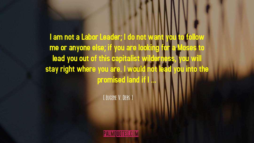 Eugene V. Debs Quotes: I am not a Labor