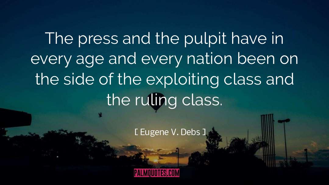 Eugene V. Debs Quotes: The press and the pulpit