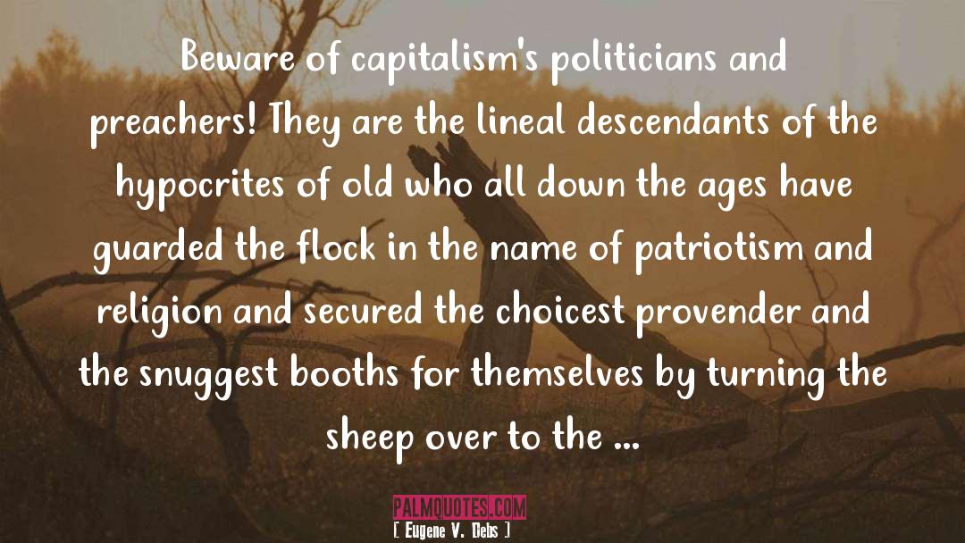 Eugene V. Debs Quotes: Beware of capitalism's politicians and