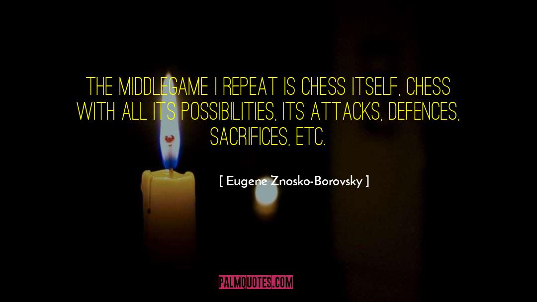 Eugene Znosko-Borovsky Quotes: The middlegame I repeat is