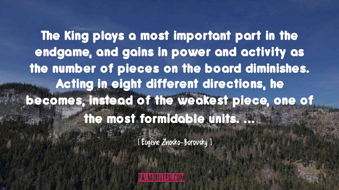 Eugene Znosko-Borovsky Quotes: The King plays a most