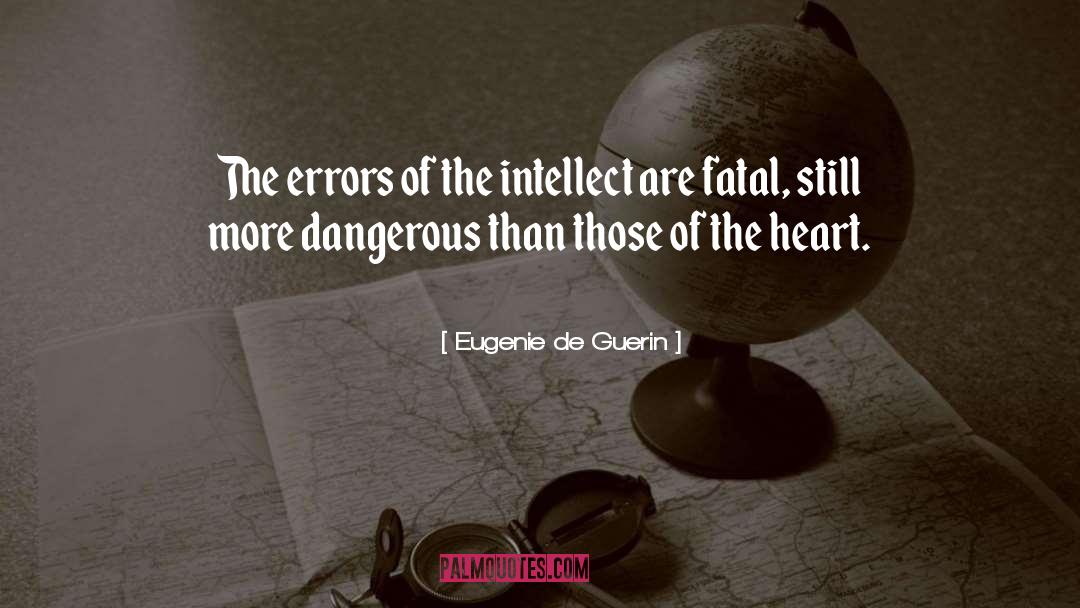 Eugenie De Guerin Quotes: The errors of the intellect