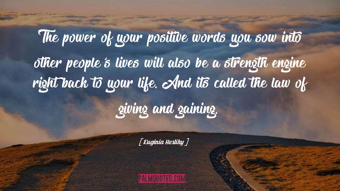 Euginia Herlihy Quotes: The power of your positive