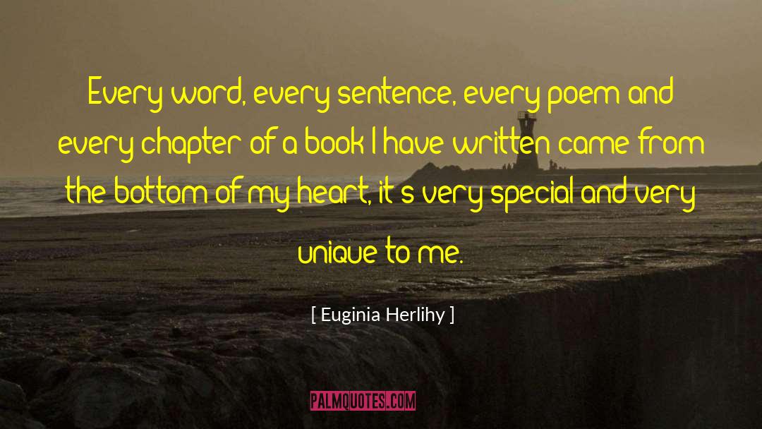 Euginia Herlihy Quotes: Every word, every sentence, every
