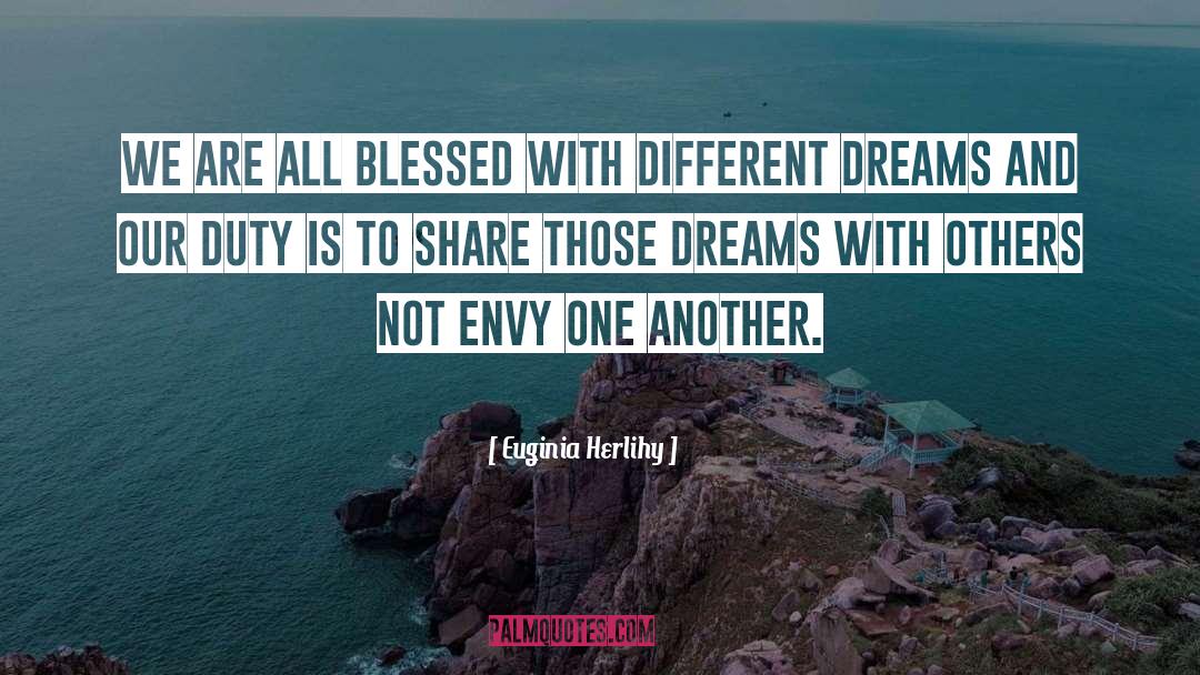Euginia Herlihy Quotes: We are all blessed with
