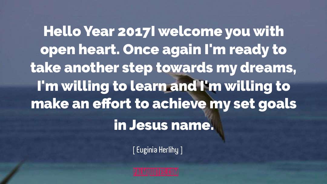 Euginia Herlihy Quotes: Hello Year 2017<br />I welcome