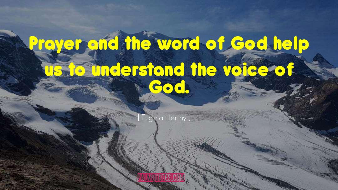 Euginia Herlihy Quotes: Prayer and the word of