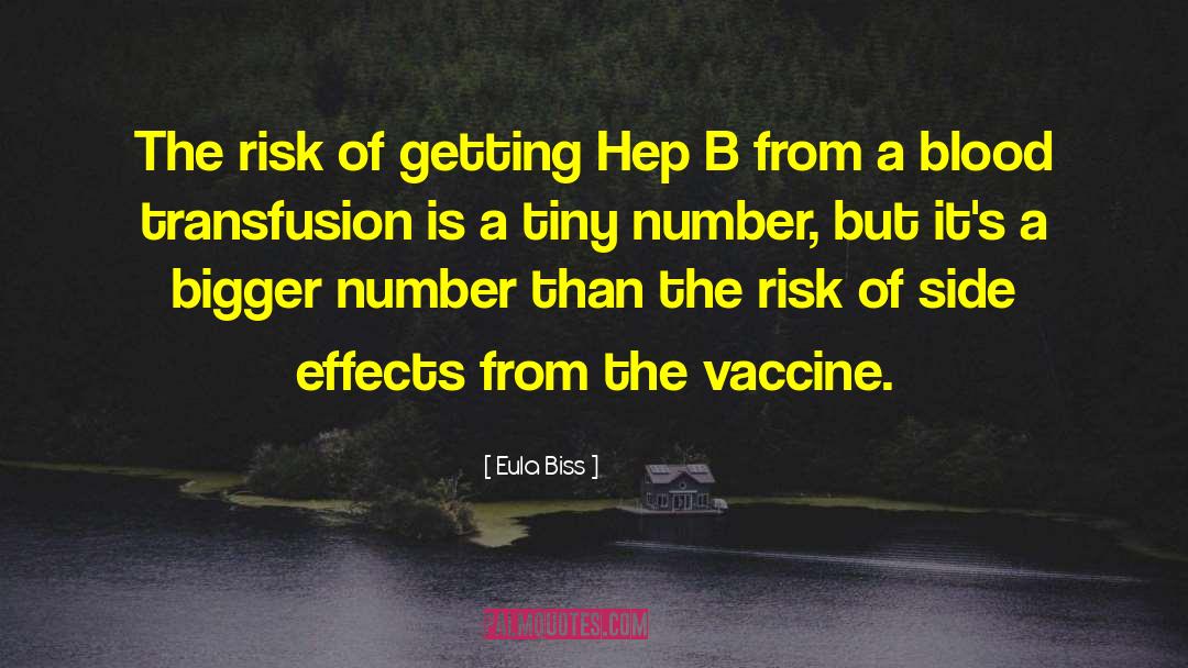Eula Biss Quotes: The risk of getting Hep